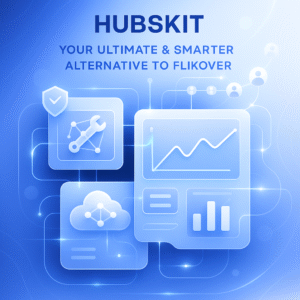 Hubskit- Your Ultimate & Smarter Alternative to Flikover!